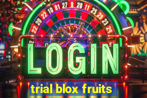 trial blox fruits